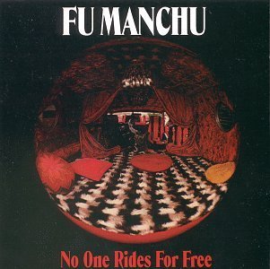 Fu Manchu/No One Rides For Free