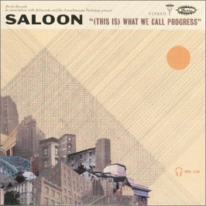 Saloon/This Is What We Call Progress