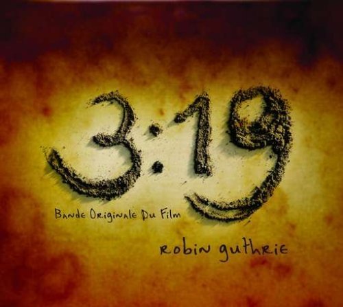 Robin Guthrie/3:19 Bande Originale Du Film@Lmtd Ed./Digipak