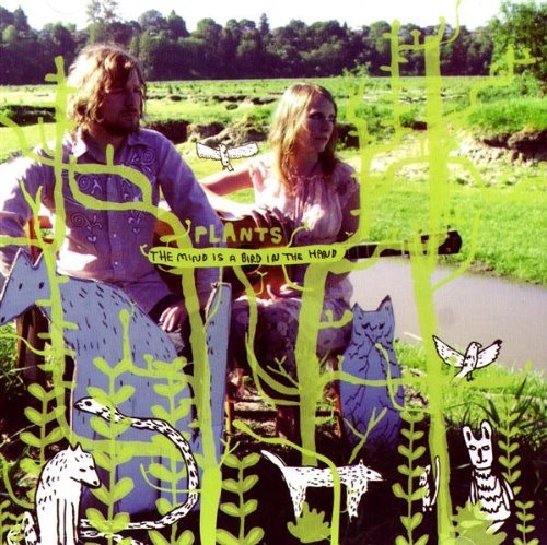 Plants/Mind Is A Bird In The Hand