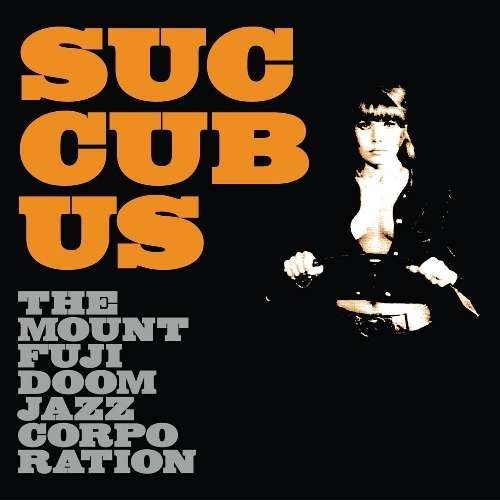 Mount Fuji Doomjazz Corporatio/Succubus