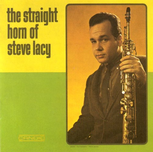 Steve Lacy/Straight Horn Of Steve Lacy