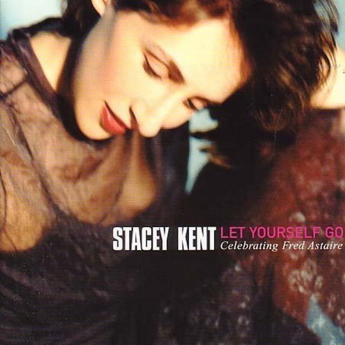 Stacey Kent/Let Yourself Go