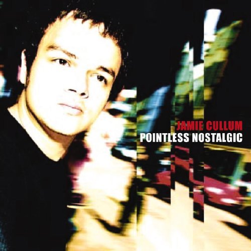 CULLUM,JAMIE/POINTLESS NOSTALGIC