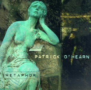 Patrick O'Hearn/Metaphor