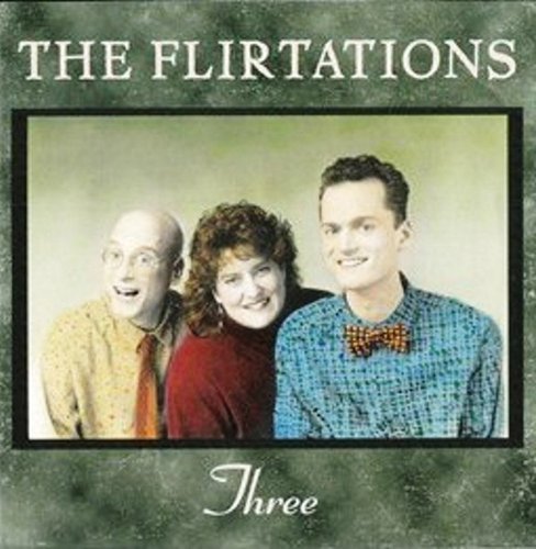 Flirtations/Three