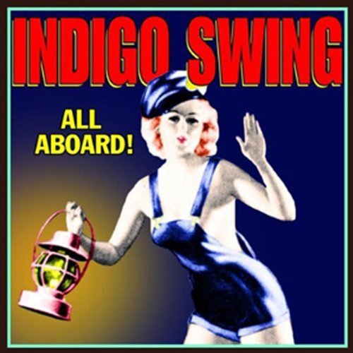 INDIGO SWING/ALL ABOARD