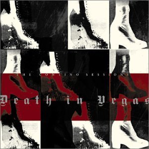 DEATH IN VEGAS/CONTINO SESSIONS