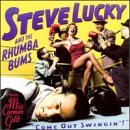 Steve Lucky & The Rhumba Bums/Come Out Swingin'@Hdcd