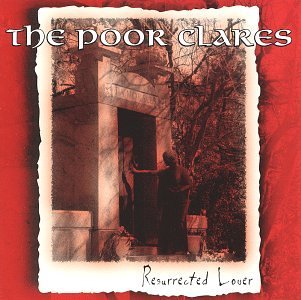 Poor Clares Resurrected Lover 