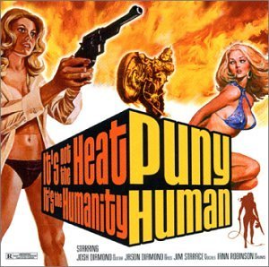 Puny Human/It's Not The Heat It's The Hum