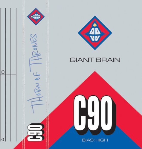 Giant Brain/Thorn Of Thrones