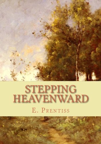 E. Prentiss Stepping Heavenward 