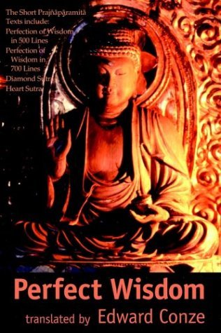 Edward Conze Perfection Of Wisdom The Short Prajanaapaaramitaa Texts Revised 
