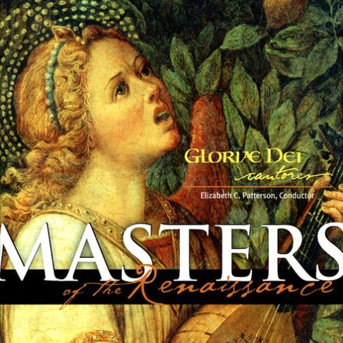 Gloriae Dei Cantores Schola/Masters Of The Renaissance@Patterson/Gloriae Dei Cantores