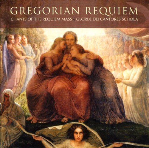 Gloriae Dei Cantores Schola Gregorian Requiem Chants Of Th 