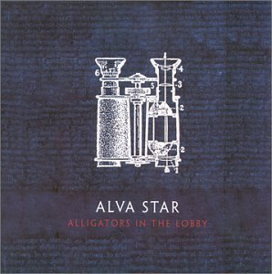 Alva Star/Alligators In The Lobby