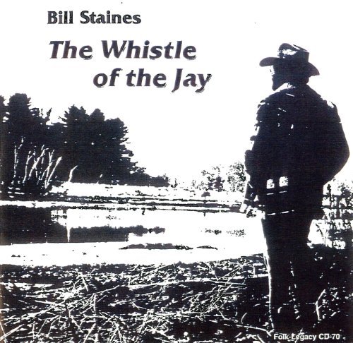 Bill Staines The Whistle Of The Jay 