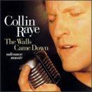 RAYE,COLLIN/WALLS CAME DOWN