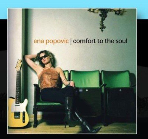 Ana Popovic Comfort To The Soul 