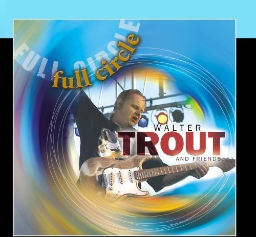 Walter Trout/Full Circle