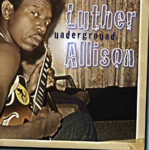 Luther Allison/Underground