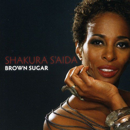 Shakura S'Aida/Brown Sugar