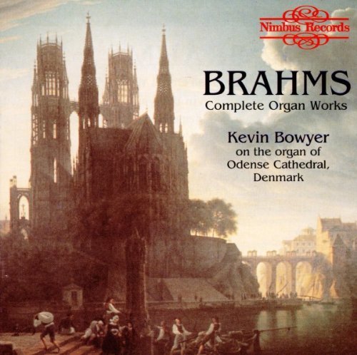 Johannes Brahms/Complete Organ Works@Bowyer*kevin (Org)