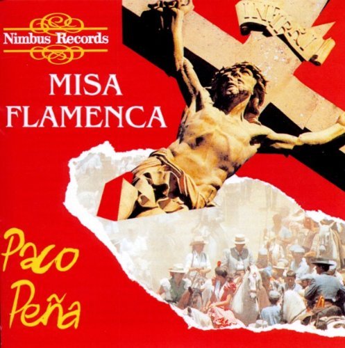 Paco Pena/Misa Flamenca