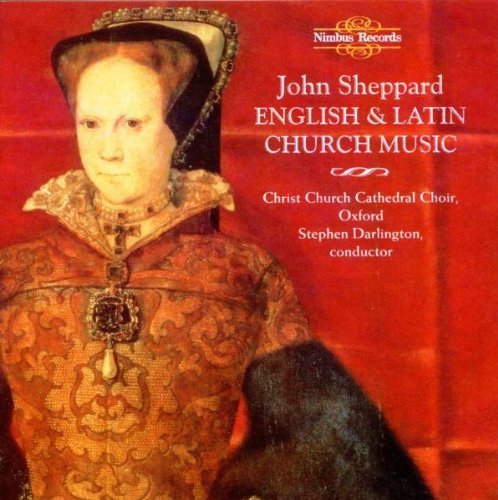 J. Sheppard/English & Latin Church Music@Darlington/Christ Church
