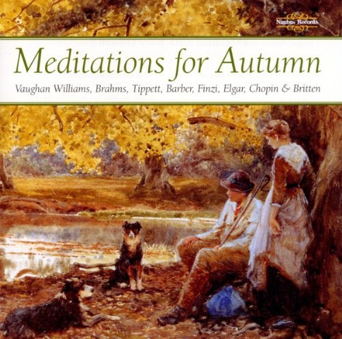 Meditations For Autumn/Meditations For Autumn@Vaughan Williams/Brahms/Finzi@Tippett/Barber/Elgar/&