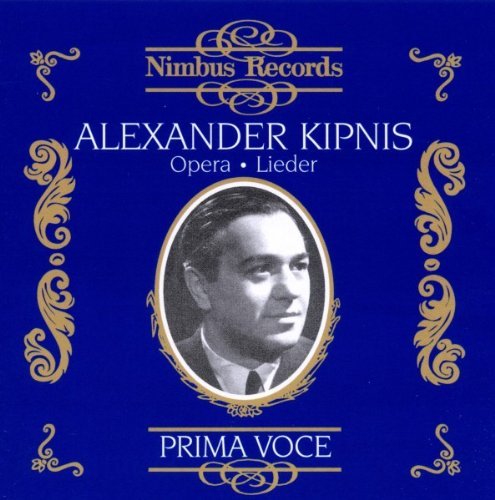 Alexander Kipnis/Opera & Lieder 1922-39@Kipnis (Bass)