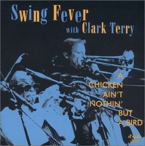 Swing Fever/Terry/Chicken Ain'T Nothin' But A Bi
