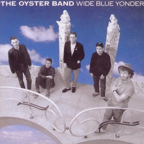Oysterband/Wide Blue Yonder