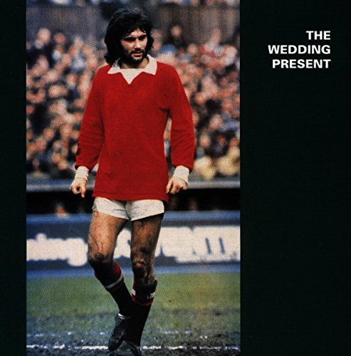 Wedding Present/George Best Plus
