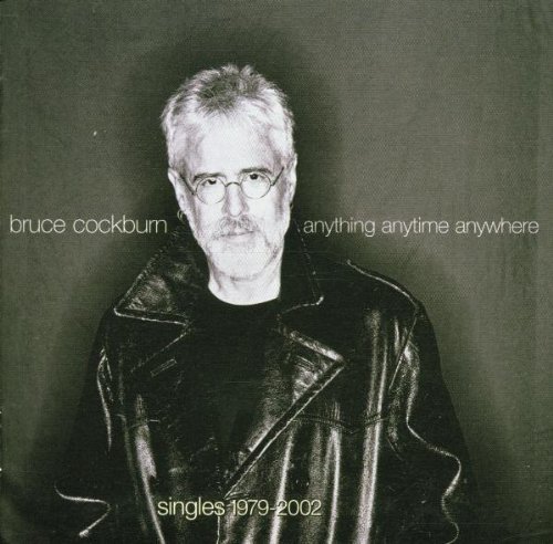 Bruce Cockburn/Anything Anytime Anywhere@Import-Gbr