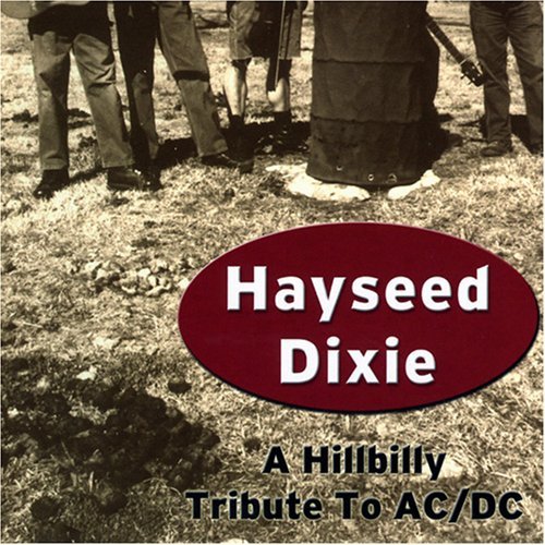 Hayseed Dixie/Hillbilly Tribute To Ac/Dc