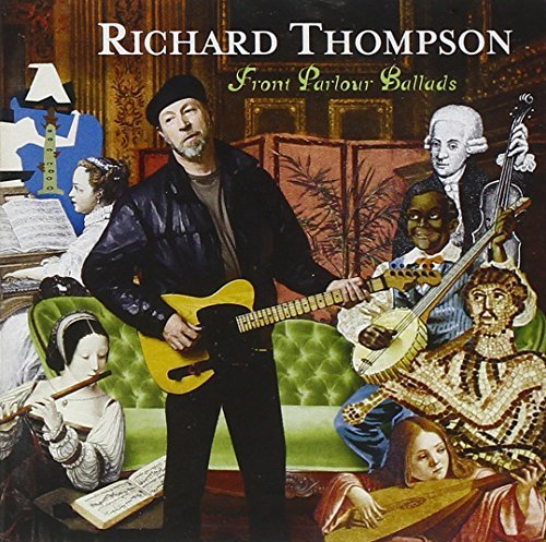 Richard Thompson/Front Parlour Ballads