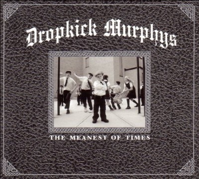 Dropkick Murphys/Meanest Of Times@Import-Gbr