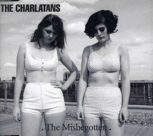 Charlatans/Misbegotten@Import-Gbr