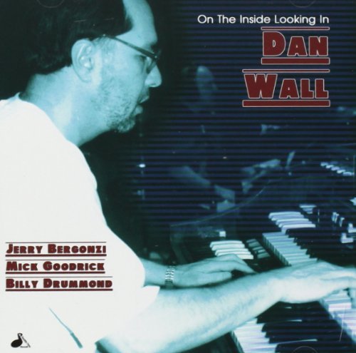 Dan Wall/On The Inside Lookin In