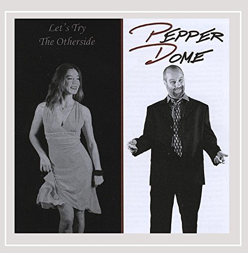 Pepperdome/Let's Try The Otherside