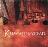 KILLWHITNEYDEAD/HELL TO PAY