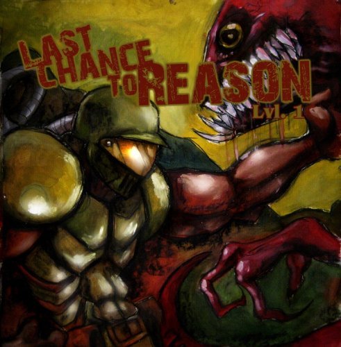 Last Chance To Reason/Lvl. 1