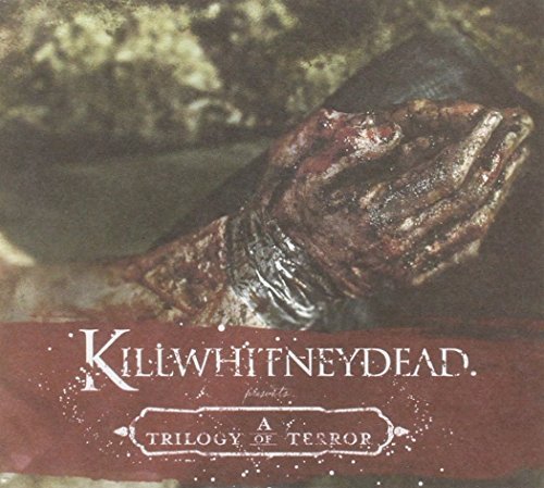 Killwhitneydead/Trilogy Of Terror@3 Cd Set