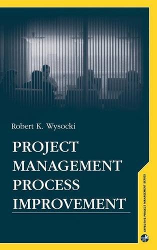 Robert K. Wysocki Project Management Process Improvement 