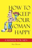 Skye Hasson How To Keep Your Woman Happy 