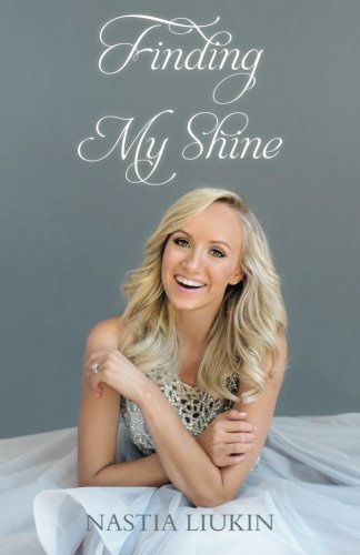 Nastia Liukin/Finding My Shine