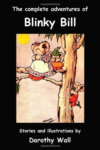 Dorothy Wall The Complete Adventures Of Blinky Bill 