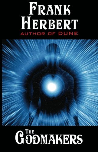 Frank Herbert/The Godmakers